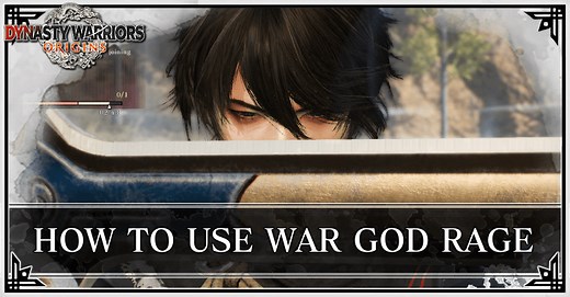 How to Use War God Rage | Dynasty Warriors: Origins｜Game8