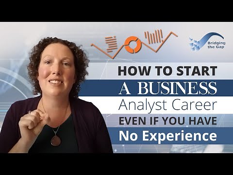 How to Start a Business Analyst Career Even if You Have No Experience