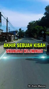 243K views · 3.4K reactions |  Melintas JL.Raya Sindanghaji Kec.Cimanggu Kab.Cilacap Prov.Jawa Tengah  Akhir Sebuah Kisah Cover John Seran | Kreator Majenang | Facebook