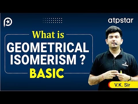Geometrical Isomerism Explained | Organic Chemistry | IIT JEE & NEET | VK sir | ATP STAR Kota
