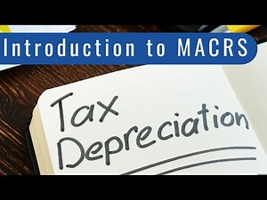Introduction to MACRS Depreciation (Tax Depreciation)