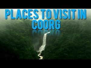 Places to visit in Coorg