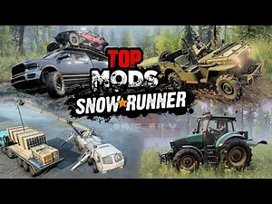 SnowRunner TOP MODS Vehicles of June & July 2021 | BabooWik