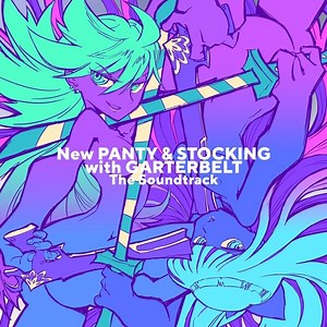New PANTY ＆ STOCKING with GARTERBELT | New PANTY & STOCKING with GARTERBELT The Soundtrack | FlyingDog