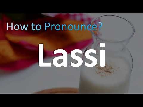 How to Pronounce Lassi (Indian Drink)