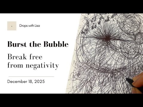 Burst the Bubble: A Message on Breaking Free from Constant Negativity
