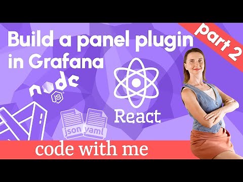Build a panel plugin, part 2 | Grafana Crash Course for Developers