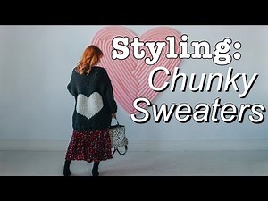 HOW TO STYLE CHUNKY SWEATERS | Styling oversized sweaters for fall, fall trends 2019