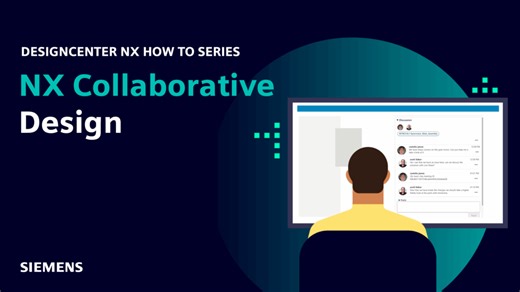 Designcenter NX | How To | Work effectively in a collaborative design environment - NX Design