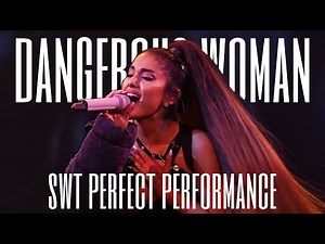 ariana grande - dangerous woman (swt perfect performance)