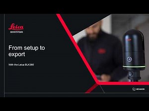 Leica BLK360 - Complete field workflow from setup to final export