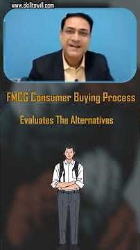 🛍️ FMCG Consumer Buying Process - Evaluates The Alternatives | Customer खरीदने का फैसला कैसे लेता है