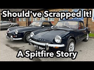 Full Restoration Story - Should I Have Scrapped It!? | 1969 Triumph Spitfire Mk3 | Part 13