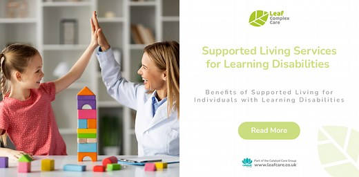 Supported Living Services For Learning Disabilities - Leaf Complex Care