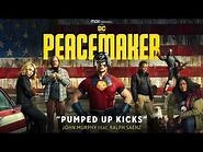 Peacemaker Soundtrack - Pumped Up Kicks feat. Ralph Saenz - John Murphy