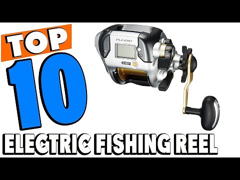 Top 10 Best electric fishing reels Review in 2025