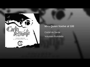 Cartel de Santa - Mira Quien Vuelve al 100 Músic (Audio) Official