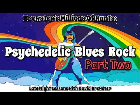 Psychedelic Blues Rock (Part Two)
