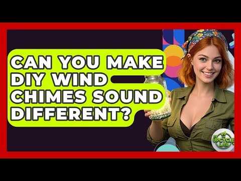 Can You Make DIY Wind Chimes Sound Different? - The Upcycle Lab