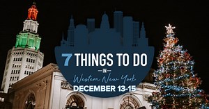 7 things to do in Western New York this weekend: December 13 - December 15