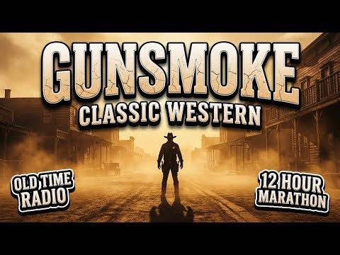 Gunsmoke | 12 Hour Marshal Dillon Radio Marathon