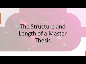 The structure and length of a Master Thesis