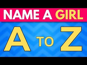 Girl Names A to Z Challenge 👦🧠 | Can You Finish Them All?