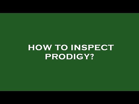 How to inspect prodigy?