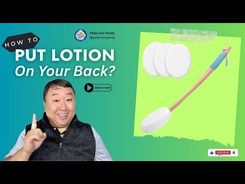 How To Put Lotion On Your Back