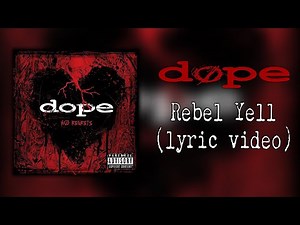 Dope - Rebel Yell (lyric video)