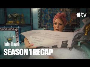 Palm Royale — Season 1 Recap, Courtesy of The Shiny Sheet | Apple TV