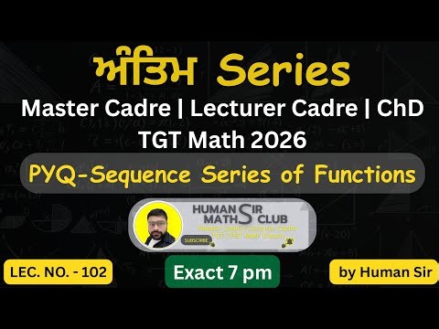PYQs of Sequence Series of Functions| Master Cadre & Lecturer Cadre Math| L89 | ਅੰਤਿਮ Series