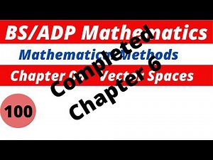 100. Question 6 | Exercise 6.4 vector spaces | Mathematical Methods by sm yusuf