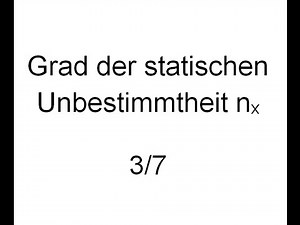 Grad der statischen Unbestimmtheit 3/7