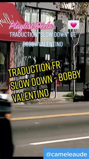 Slow Down - Bobby Valentino Traduction Musique RNB Française