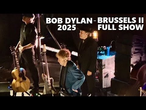 Bob Dylan - FULL SHOW - Brussels II October 27, 2025