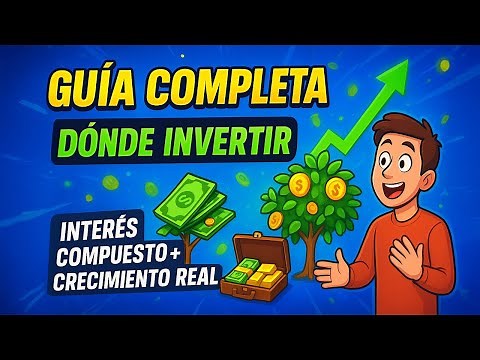 GUÍA COMPLETA DÓNDE INVERTIR 💸 y MULTIPLICAR tu DINERO con INTERÉS COMPUESTO 📈 Secreto de los Rico