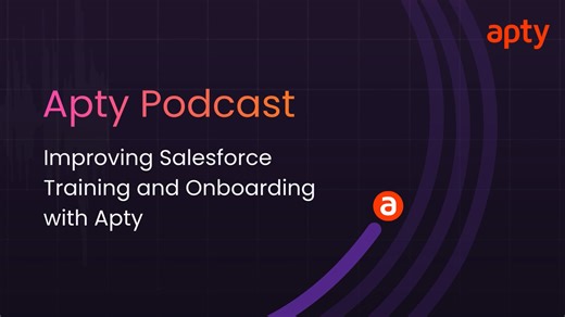 Salesforce Onboarding & Training with Apty | Apty Podcast