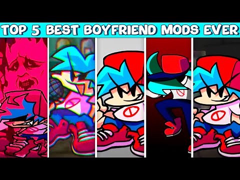Best Boyfriend Mods Ever - Friday Night Funkin’