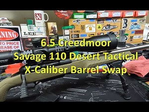 6.5 Creedmoor Savage 110 Desert Tactical X-Caliber Barrel Upgrade