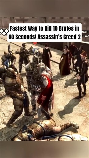 Fastest Way to Kill 10 Brutes in 60 Seconds! | Assassin’s Creed 2 #shorts