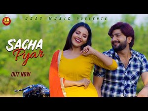 सच्चा प्यार | Sacha Pyar | Pratap Dhama | Sikha | Latest Haryanvi Song 2022 | Uday Music