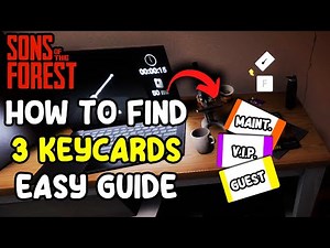 How To Find All 3 KeyCards in Sons Of The Forest | Maintenance, VIP, & Guest Locations Guide