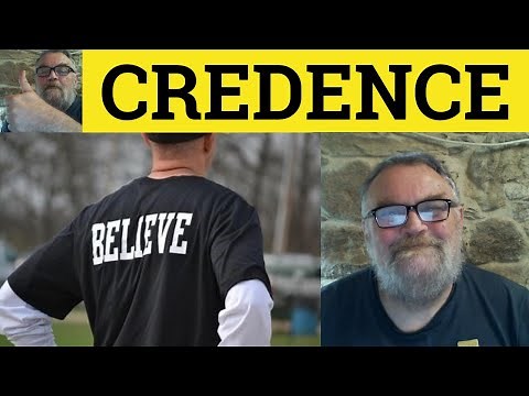 🔵 Credence Meaning - Give Credence To Examples - Credence Definition - Formal English