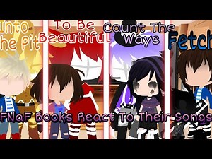 Some FNaF Book Characters React To Their Songs (Lots of Mistakes) FIRST REACTION VIDEO! Read DESC