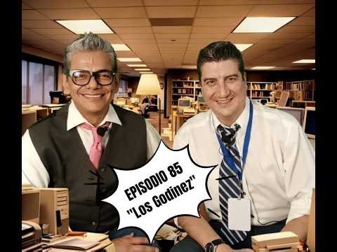 LA CHORCHA con Armando y Greco EPISODIO 85 "Los Godinez"