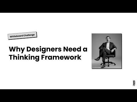 Why Designers Need a Thinking Framework for Whiteboard Challenges