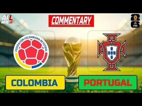 🔴Colombia vs Portugal LIVE | Group K | FIFA World Cup 2026 | Free Stream Real-Time Graphics 🔥⚽