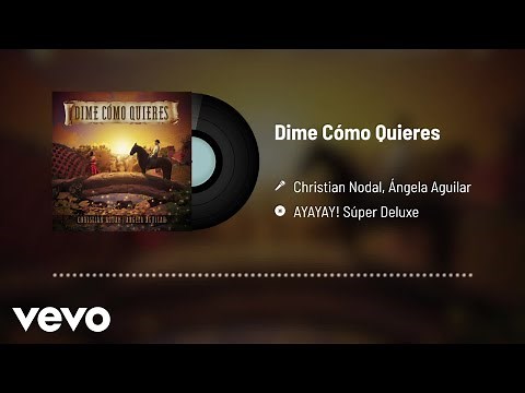Christian Nodal, Ángela Aguilar - Dime Cómo Quieres (Audio)