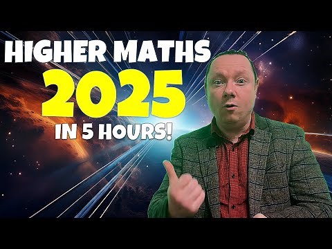 HIGHER MATHS 2025 | WHOLE COURSE IN 5 HOURS!